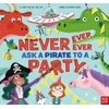 KNYGA Clare Helen Welsh Never, Ever, Ever Ask a Pirate to a Party