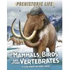 KNYGA Clare Hibbert Prehistoric Life: Mammals, Birds and other Vertebrates