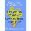 KNYGA Clare Mackintosh I Promise It Won't Always Hurt Like This