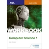 KNYGA Clarkson Mark AQA AS/A-level Computer Science Workbook 1