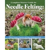 KNYGA Claudia Marie Lenart Complete Starter Guide to Needle Felting: Enchanted Forest