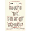 KNYGA Claxton Guy What's the Point of School?