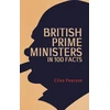 KNYGA Clive Pearson British Prime Ministers in 100 Facts