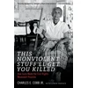 KNYGA Cobb, Charles E. Jr This Nonviolent Stuff'll Get You Killed