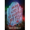 KNYGA Codie Crowley Here Lies a Vengeful Bitch