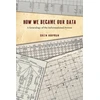 KNYGA Colin Koopman How We Became Our Data