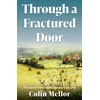 KNYGA Colin Mellor Through a Fractured Door