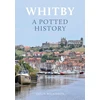 KNYGA Colin Wilkinson Whitby: A Potted History
