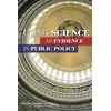 KNYGA Committee on the Use of Social Science Knowledge in Public Policy Using Science as Evidence in Public Policy