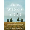 KNYGA Cornelius Plantinga Under the Wings of God – Twenty Biblical Reflections for a Deeper Faith