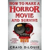 KNYGA Craig Dilouie How to Make a Horror Movie and Survive