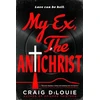 KNYGA Craig Dilouie My Ex, the Antichrist
