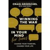KNYGA Craig Groeschel Winning the War in Your Mind for Teens