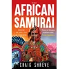 KNYGA Craig Shreve African Samurai, 'Fans of Shogun will love this' Conn Iggulden