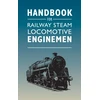 KNYGA Crecy Publishing Handbook for Railway Steam Locomotive Enginemen