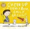 KNYGA Cressida Cowell Cheer Up Your Teddy Emily Brown