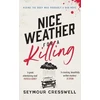 KNYGA Cresswell Seymour Nice Weather for A Killing