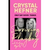 KNYGA Crystal Hefner Only Say Good Things