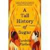 KNYGA Curdella Forbes Tall History of Sugar