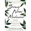 KNYGA Cynthia Li Brave New Medicine