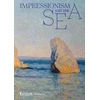 KNYGA Cyrille Sciama Impressionism and the Sea