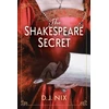 KNYGA D J Nix Shakespeare Secret, A Novel