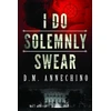 KNYGA D M Annechino I Do Solemnly Swear