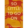 KNYGA D M Dickinson So Little to Go On