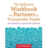KNYGA D M Maynard Reflective Workbook for Partners of Transgender People