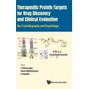 KNYGA D Velmurugan Therapeutic Protein Targets For Drug Discovery And Clinical Evaluation: Bio-crystallography And Drug Design