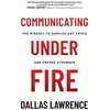 KNYGA Dallas Lawrence Communicating Under Fire