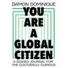 KNYGA Damon Dominique You Are A Global Citizen