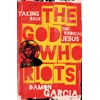 KNYGA Damon Garcia God Who Riots