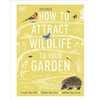 KNYGA Dan Rouse How to Attract Wildlife to Your Garden