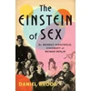 KNYGA Daniel Brook Einstein of Sex, Dr. Magnus Hirschfeld, Visionary of Weimar Berlin