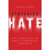 KNYGA Daniel Byman Spreading Hate