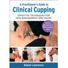 KNYGA Daniel Lawrence Practitioner's Guide to Clinical Cupping