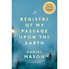 KNYGA Daniel Mason Registry of My Passage Upon the Earth