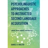 KNYGA Daniel R Walter Psycholinguistic Approaches to Instructed Second Language Acquisition