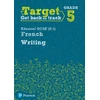 KNYGA Daniele Bourdais Target Grade 5 Writing Edexcel GCSE (9-1) French Workbook