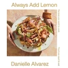 KNYGA Danielle Alvarez Always Add Lemon