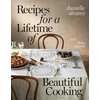 KNYGA Danielle Alvarez Recipes for a Lifetime of Beautiful Cooking