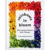 KNYGA Darroch Putnam Rainbows in Bloom, Discovering Colours with Flowers