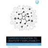 KNYGA Daubney Careers Education to Demystify Employability: A Guide for Professionals in Schools and Colleges