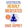 KNYGA Dave Asprey Heavily Meditated, The Fast Path to Remove Your Triggers, Dissolve Stress and Achieve Inner Peace