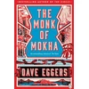 KNYGA Dave Eggers The Monk of Mokha