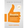 KNYGA Dave Kerpen Likeable Social Media, Third Edition: How To Delight Your Customers, Create an Irresistible Brand, &amp; Be Generally Amazing On All Social Networks That Matter