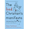 KNYGA Dave Tomlinson Bad Christian's Manifesto