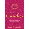 KNYGA David A Phillips 21 Days to Master Numerology
