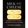 KNYGA David Asher Milk Into Cheese